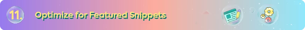 Header for tip 11: Optimize for Featured Snippets, with icons of a webpage and gears.