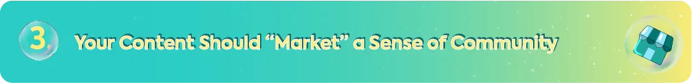 Number 3: Your Content Should "Market" a Sense of Community, with a briefcase icon.