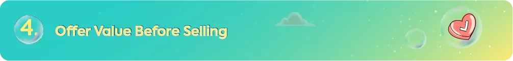 Offer Value Before Selling, with a heart icon representing a value-first approach.