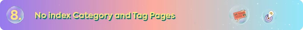 Header for tip 8: No index Category and Tag Pages, with icons representing tags and categories.