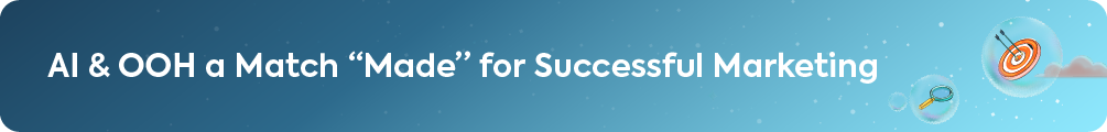Banner with the title 'AI & OOH a Match “Made” for Successful Marketing,' featuring icons of a target and a magnifying glass to symbolize precision and analysis in advertising.