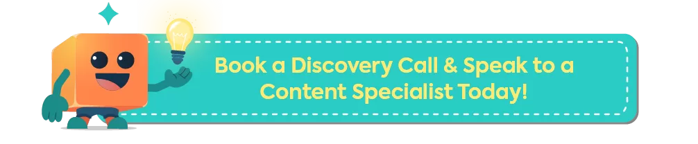 A call-to-action button: "Book a Discovery Call & Speak to a Content Specialist Today!" with a friendly character holding a lightbulb.