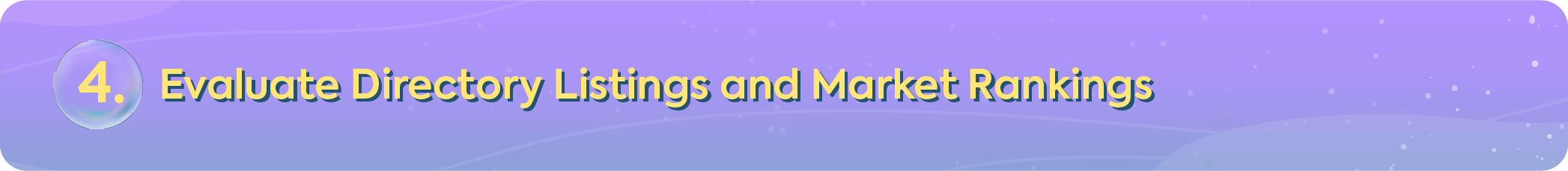 Subheader for tip number four: Evaluate Directory Listings and Market Rankings