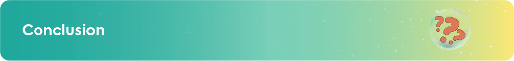 Teal and yellow gradient banner with the text "Conclusion" featuring an icon of multiple red question marks inside a bubble, representing the final summary and closing thoughts of the article.