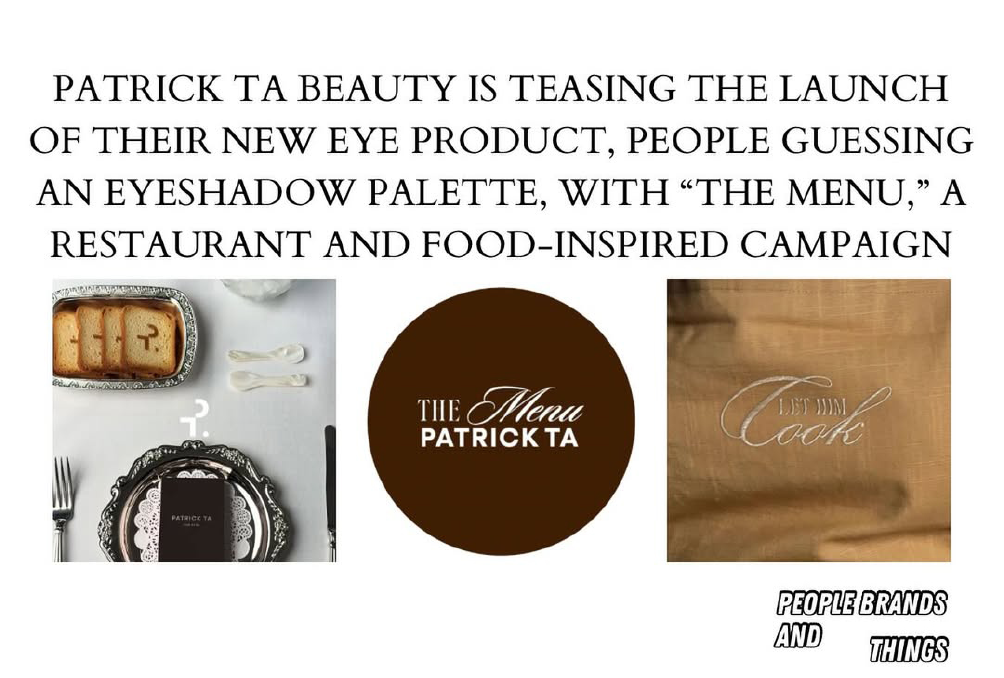 Collage of Patrick Ta Beauty's "The Menu" campaign teaser, featuring branded toast, a menu, and a napkin embroidered with "Let Him Cook", illustrating an immersive food-themed product launch.
