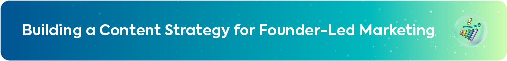 Teal and blue gradient banner titled "Building a Content Strategy for Founder-led Marketing" featuring a 3D growth chart icon.