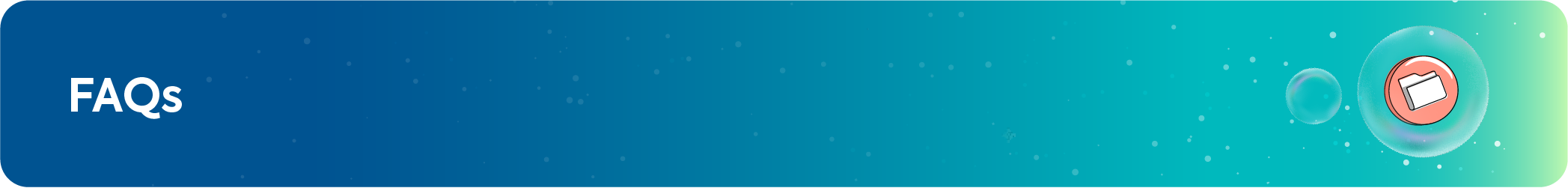 Frequently Asked Questions (FAQs) banner with a 3D folder icon on a blue and teal gradient background.
