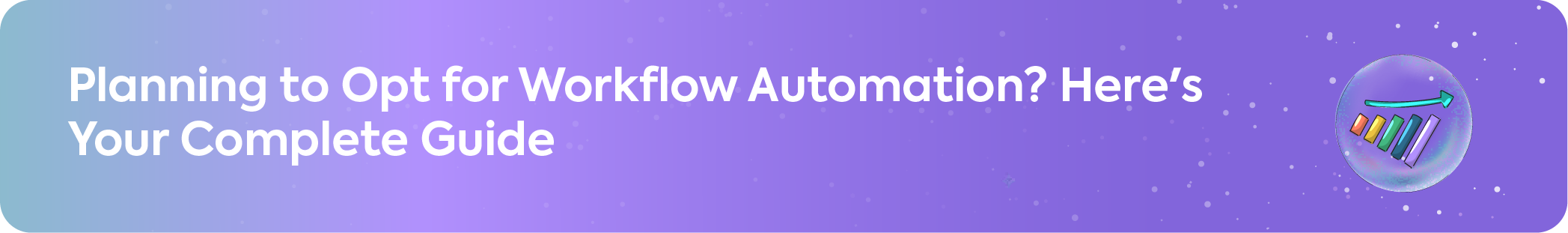 Website banner for a complete guide to workflow automation with a progress chart icon and purple gradient background.