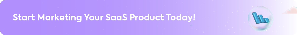 Promotional banner with a blue growth bar chart icon and the call-to-action "Start Marketing Your SaaS Product Today!" on a light purple gradient.