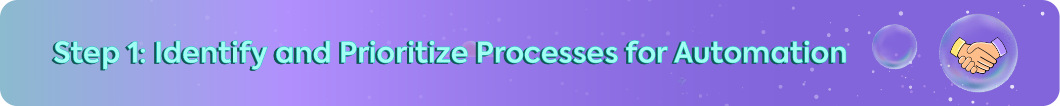 Banner for step one of the workflow automation lifecycle: Identify and Prioritize Processes for Automation.