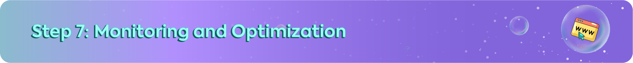 Step 7 of the automation process: Monitoring and Optimization header featuring a web browser icon with a clicking cursor.