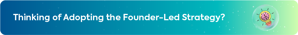 Banner asking Thinking of Adopting the Founder-Led Strategy with a lightbulb brain icon.