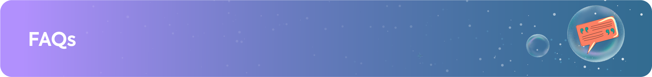 Frequently Asked Questions (FAQs) banner for SaaS product education with a chat bubble icon.