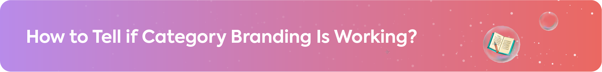 Performance tracking banner titled How to Tell if Category Branding Is Working? with an icon of an open notebook and pen.