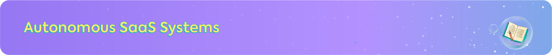 SaaS product feature banner for Autonomous SaaS Systems with an icon of an open book and a pencil