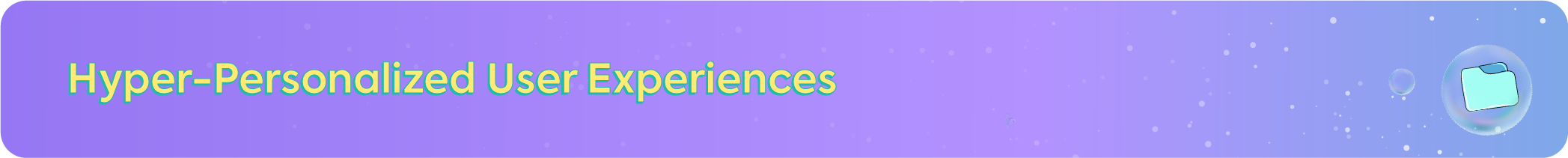 Graphic banner for "Hyper-Personalized User Experiences" in AI SaaS, featuring a light blue folder icon in a bubble.